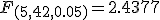 F_{(5, 42, 0.05)} = 2.4377